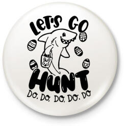 printfashion Hunt do, do, do - Kitűző, hűtőmágnes - Fehér (15755126)