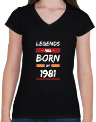 printfashion Legends are born in 1981 - Női V-nyakú póló - Fekete (14200300)