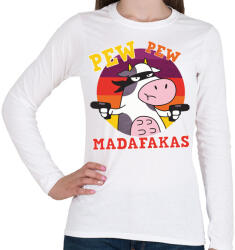 printfashion Tehén - pew pew madafakas - Női hosszú ujjú póló - Fehér (4355475)