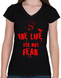 printfashion the life its not fear - Női V-nyakú póló - Fekete (1976326)