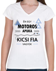 printfashion Én egy motoros apuka kicsi fia vagyok - Női V-nyakú póló - Fehér (6367390)