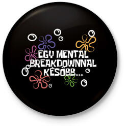 printfashion Spongyabob Egy mentalbreakdownnal később. . . - Kitűző, hűtőmágnes - Fekete (16308417)