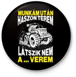 printfashion Munkám után haszon terem, látszik nem a . . . verem. - Kitűző, hűtőmágnes - Fekete (16719173)