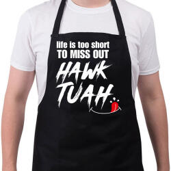 printfashion Life is too short to miss Hawk Tuah… - Kötény - Fekete (16229660)