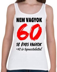 printfashion Nem vagyok 60! - Női atléta - Fehér (993625)