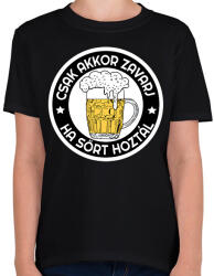 printfashion Csak akkor zavarj ha sört hoztál - Gyerek póló - Fekete (12961280)