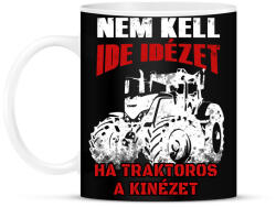 printfashion Nem kell ide idézet, ha traktoros a kinézet - Bögre - Fekete (16720008)