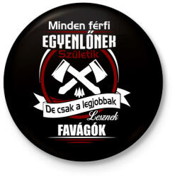 printfashion Legjobbak lesznek favágók - Kitűző, hűtőmágnes - Fekete (3099676)