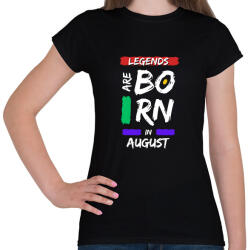 printfashion Legends are born in august - Női póló - Fekete (14660477)