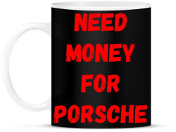 printfashion NEED MONEY FOR PORSCHE (P) - Bögre - Fekete (16246700)