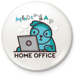 printfashion HOME OFFICE MINDEN NAP - Kitűző, hűtőmágnes - Fehér (4608405)