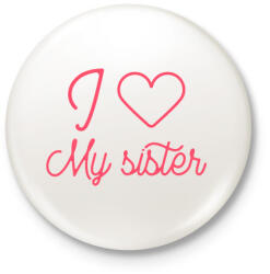 printfashion I love my sister - Kitűző, hűtőmágnes - Fehér (10648895)