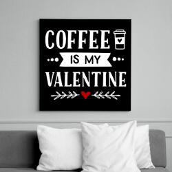 printfashion Coffe is my valentine - Vászonkép - Fekete (6651369)