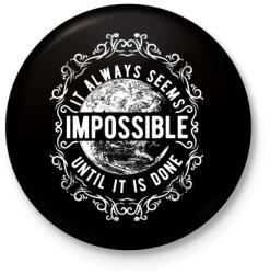 printfashion Lehetetlen - fehér szöveg - Kitűző, hűtőmágnes - Fekete (3090604)