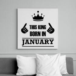 printfashion Ez a király januárban született - Vászonkép - Fehér (6625910)