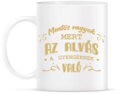 printfashion Az alvás a gyengéknek való - Mentős - Bögre - Fehér (7222372)