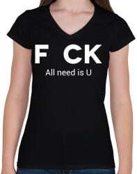 printfashion f_ck all need is U - Női V-nyakú póló - Fekete (1127750)