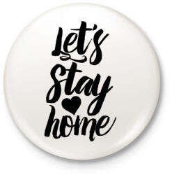 printfashion Let's Stay Home - Kitűző, hűtőmágnes - Fehér (3087671)