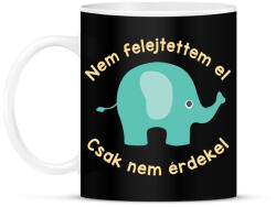 printfashion Nem felejtettem el, csak nem érdekel - Bögre - Fekete (1581405)