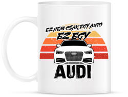 printfashion Ez nem csak egy autó ez egy AUDI - Bögre - Fehér (16464522)