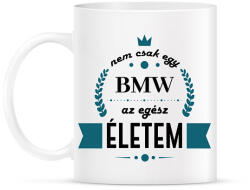 printfashion Nem csak egy BMW - Bögre - Fehér (7183866)