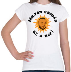 printfashion Milyen csodás ez a nap - Női póló - Fehér (16794358)