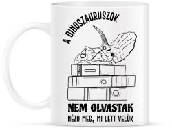 printfashion A dinoszauruszok nem olvastak - Bögre - Fehér (7260956)