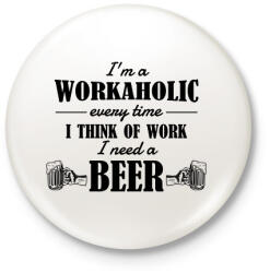 printfashion I'm a workaholic - Kitűző, hűtőmágnes - Fehér (7449077)