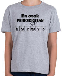 printfashion Én csak periodikusan káromkodok - Gyerek póló - Sport szürke (16526767)