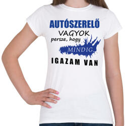 printfashion SZAKMÁS IGAZ autószerelő - Női póló - Fehér (16282127)