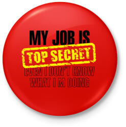 printfashion My jos is top secret. - Kitűző, hűtőmágnes - Piros (3106106)