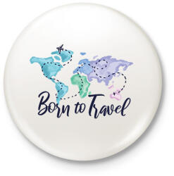 printfashion Born to travel - Kitűző, hűtőmágnes - Fehér (6382845)