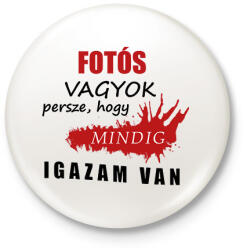 printfashion Fotós vagyok. . . - Kitűző, hűtőmágnes - Fehér (16287312)