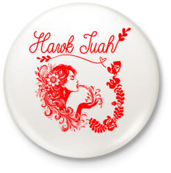 printfashion Hawk Tuah - split on that thang - Kitűző, hűtőmágnes - Fehér (16233950)