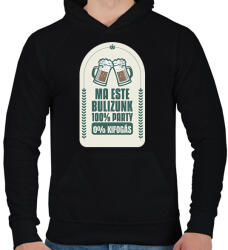printfashion Ma este bulizunk - Férfi kapucnis pulóver - Fekete (10876976)