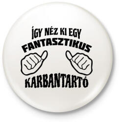 printfashion Fantasztikus karbantartó - Kitűző, hűtőmágnes - Fehér (13950108)