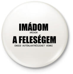 printfashion Imádom a feleségem - autó - Kitűző, hűtőmágnes - Fehér (13777473)
