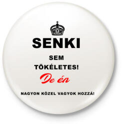 printfashion senki sem tökéletes - Kitűző, hűtőmágnes - Fehér (3081097)