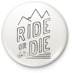printfashion Ride or Die - Kitűző, hűtőmágnes - Fehér (3075622)