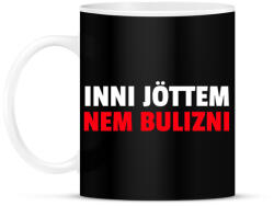 printfashion INNI JÖTTEM NEM BULIZNI - Bögre - Fekete (10741705)
