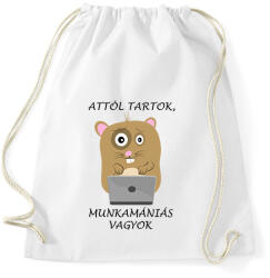 printfashion Attól tartok, munkamániás vagyok - Sportzsák, Tornazsák - Fehér (14163799)