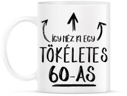 printfashion Így néz ki egy tökéletes 60-as - Bögre - Fehér (1444007)