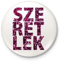 printfashion SZERETLEK - Kitűző, hűtőmágnes - Fehér (3074984)