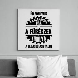 printfashion Asztalosok királya - Vászonkép - Fehér (6628331)