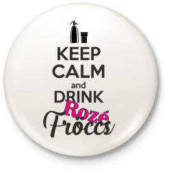 printfashion Keep calm and drink rozé fröccs - Kitűző, hűtőmágnes - Fehér (3077910)