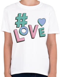 printfashion Hashtag LOVE - Gyerek póló - Fehér (4308632)