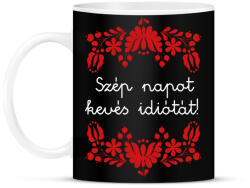 printfashion Szép napot kevés idiótát! - Bögre - Fekete (16384810)