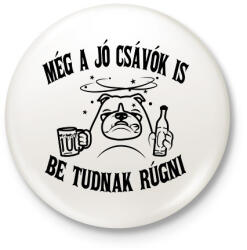 printfashion Még a jó csávók is be tudnak rúgni - Kitűző, hűtőmágnes - Fehér (16561910)