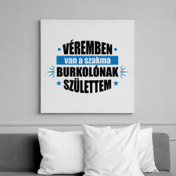 printfashion Burkolónak születtem - Vászonkép - Fehér (14698196)