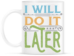 printfashion Do it later - Bögre - Fehér (790770)